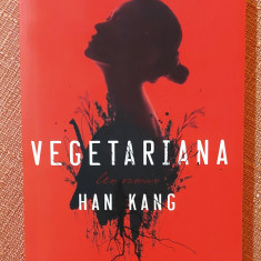 Vegetariana. Editura Art, 2016 - Han Kang