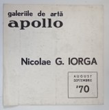 GALERIILE DE ARTA APOLLO , NICOLAE G. IORGA , 1970