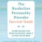 The Borderline Personality Disorder Survival Guide: Everything You Need to Know about Living with BPD