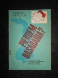 Victor Craciun - Pierdem Basarabia?