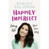 Happily Imperfect: Living Life Your Own Way