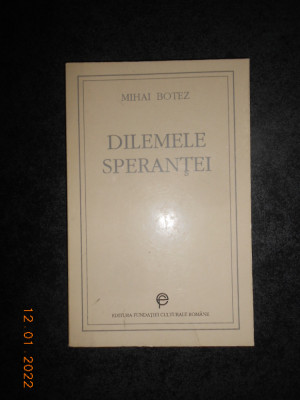 MIHAI BOTEZ - DILEMELE SPERANTEI foto