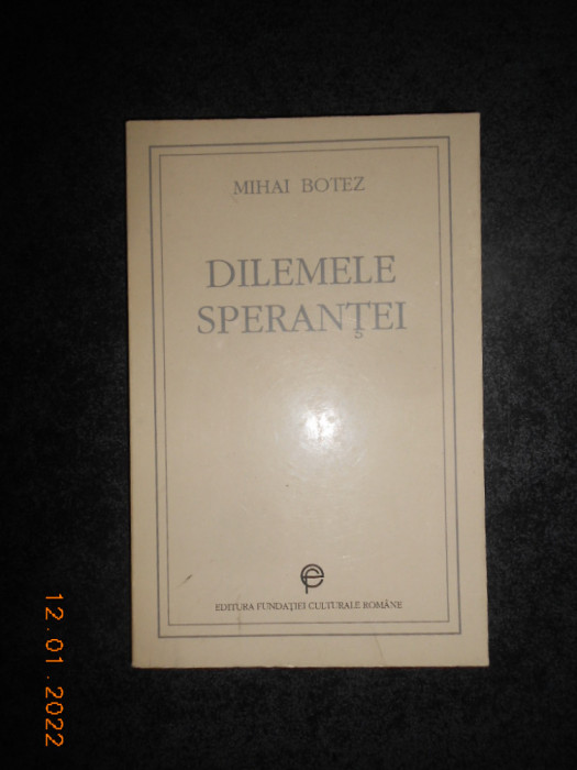 MIHAI BOTEZ - DILEMELE SPERANTEI