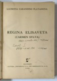 CARMEN SYLVA-REGINA ELISAVETA -LUCRETIA CARANDINO PLATAMONA -BUC.1943
