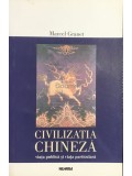 Marcel Granet - Civilizatia chineza (Editia: 2000)