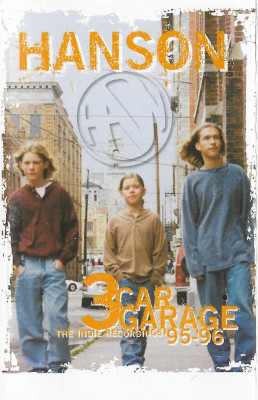 Casetă audio Hanson - 3 Car Garage - The Indie Recording 95-96, originală foto