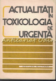 Cumpara ieftin Actualitati in Toxicologia de Urgenta, Alexandru Gr. Popescu, Editura Militara, 1980, 222 pagini