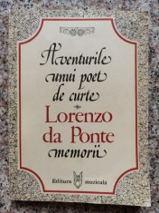 Aventurile Unui Poet De Curte Memorii - Lorenzo Da Ponte , C153