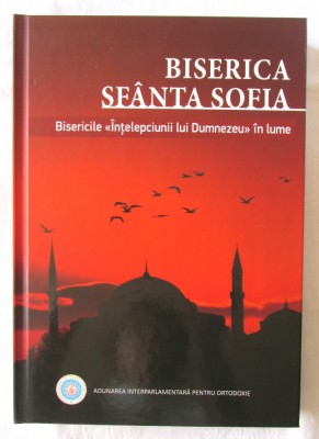BISERICA SFANTA SOFIA. Bisericile &amp;quot;Intelepciunii lui Dumnezeu&amp;quot; in lume. Carte noua foto