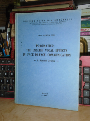 LUCRETIA PETRI - PRAGMATICS : THE ENGLISH VOCAL EFFECTS * CURS ,UNIV. BUC ,1983@ foto
