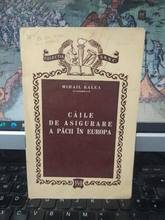 Mihail Ralea, Căile de asigurare a păcii &icirc;n Europa, ex libris Fl. Gh. Bratu, București 1955, 105