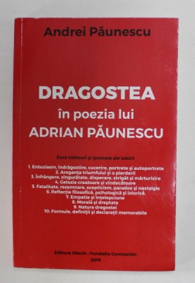 DRAGOSTEA IN POEZIA LUI ADRIAN PAUNESCU de ANDREI PAUNESCU , 2019 foto