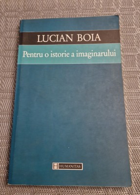 Pentru o istorie a imaginarului Lucian Boia foto