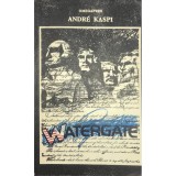 Andre Kaspi - Watergate (Editia: 1991)