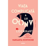Viața complicată a lui Oona Lockhart - Margarita Montimore