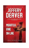 Moartea vine on-line - Paperback brosat - Jeffery Deaver - RAO