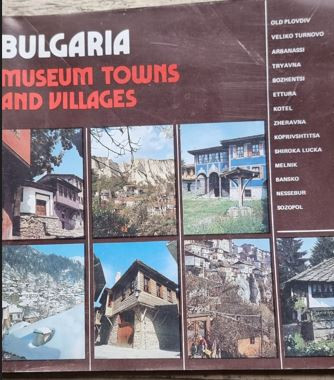 Bulgaria - Museum Towns and Villages foto