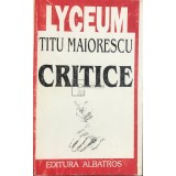 Titu Maiorescu - Critice (Editia: 1998)