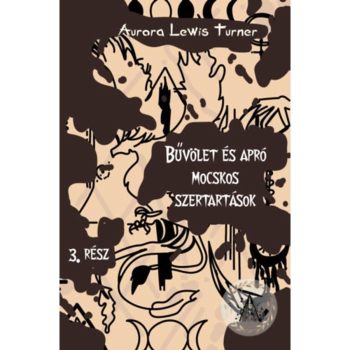 Bűv&ouml;let &eacute;s apr&oacute; mocskos szertart&aacute;sok 3. r&eacute;sz - Turner