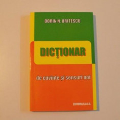 DICTIONAR DE CUVINTE SI SENSURI NOI de DORIN N. URITESCU , 2009