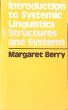 INTRODUCTION TO SYSTEMIC LINGUISTICS VOL.1 STRUCTURES AND SYSTEMS-MARGARET BERRY-273235