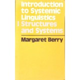 INTRODUCTION TO SYSTEMIC LINGUISTICS VOL.1 STRUCTURES AND SYSTEMS-MARGARET BERRY-273235