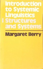 INTRODUCTION TO SYSTEMIC LINGUISTICS VOL.1 STRUCTURES AND SYSTEMS-MARGARET BERRY-332195