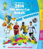 The Official 2014 Fifa World Cup Brazil Kids&#039; Handbook | Ben Hubbard, Carlton Books Ltd