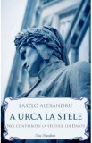 A urca la stele. Noi contributii la studiul lui Dante - Laszlo Alexandru