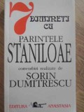 7 DIMINETI CU PARINTELE STANILOAE-CONVORBIRI REALIZATE DE SORIN DUMITRESCU-341880