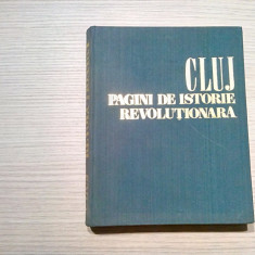 CLUJ PAGINI DE ISTORIE REVOLUTIONARA 1848-1971 - Gh. I. Bodea (autograf) - 1971