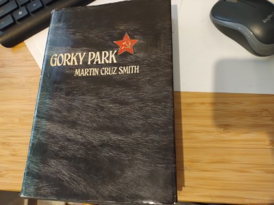 Gorky Park. Martin Cruz Smith. 1981. &amp;Icirc;n limba engleză foto