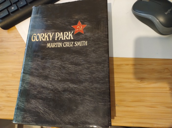 Gorky Park. Martin Cruz Smith. 1981. &Icirc;n limba engleză