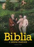 Cumpara ieftin Biblia. O istorie ilustrată