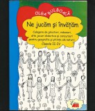 Cumpara ieftin NE JUCĂM ȘI &Icirc;NVĂȚĂM - OLGA BULBOACĂ - CULEGERE DE GHICITORI, JOCURI DIDACTICE