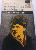Pe urmele lui Ion Marin Sadoveanu (Madalina Nicolau)