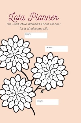 The Lola Planner: A focus planner for women who want to thrive in all areas of their life foto