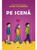 Cumpara ieftin Pe scena/Raina Telgemeier