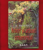 &quot;Arbori si arbusti ornamentali&quot; - Dr. Radu Mateescu - Editura M.A.S.T - 2002