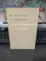 C. Hilsum, A.C. Rose-Innes, Poluprovodniki tipa AIIIBV, Semiconducting III-V Compounds, Moscova 1963, 053