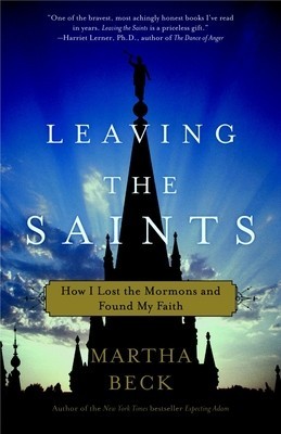 Leaving the Saints: How I Lost the Mormons and Found My Faith foto