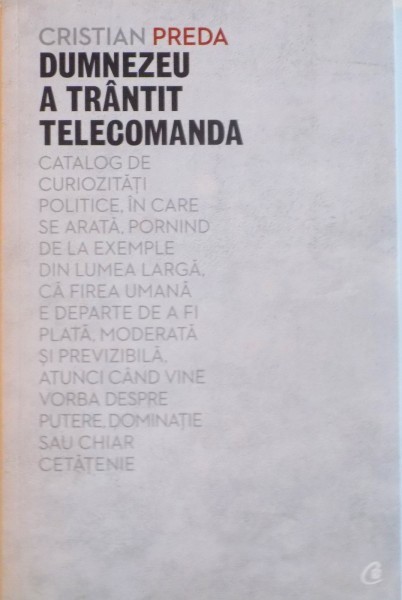 DUMNEZEU A TRANTIT TELECOMANDA de CRISTIAN PREDA, 2014