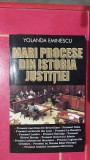 MARI PROCESE DIN ISTORIA JUSTITIEI - YOLANDA EMINESCU ,STARE FOARTE BUNA .