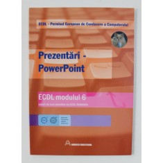 PREZENTARI - POWERPOINT , ECDL , MODULUL 6 , SUPORT DE CURS , 2006