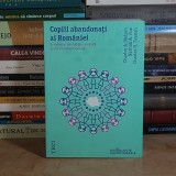 CHARLES A. NELSON - COPIII ABANDONATI AI ROMANIEI : PRIVATIUNE, DEZVOLTARE CEREBRALA , 2014 *