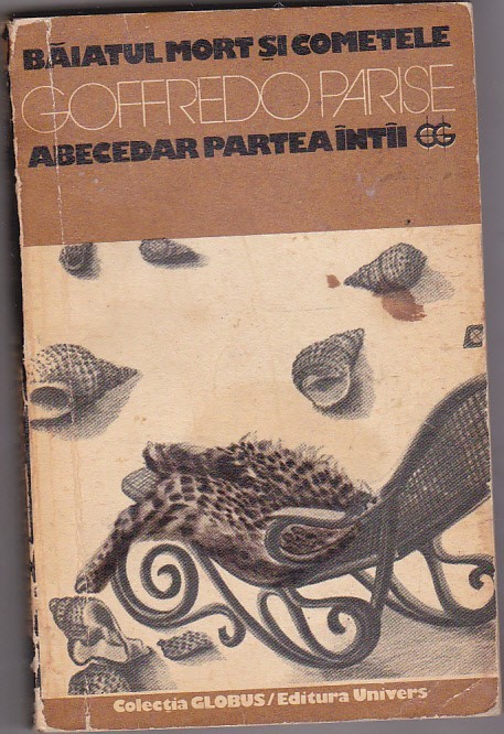 bnk ant Goffredo Parise - Baiatul mort si cometele . Abecedar partea intai