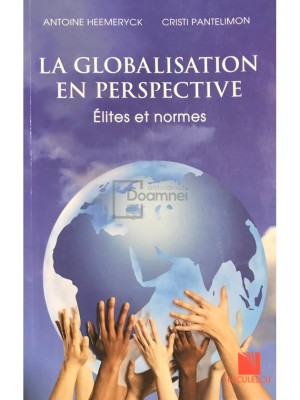 Antoine Heemeryck - La globalisation en perspective (Editia: 2012) foto