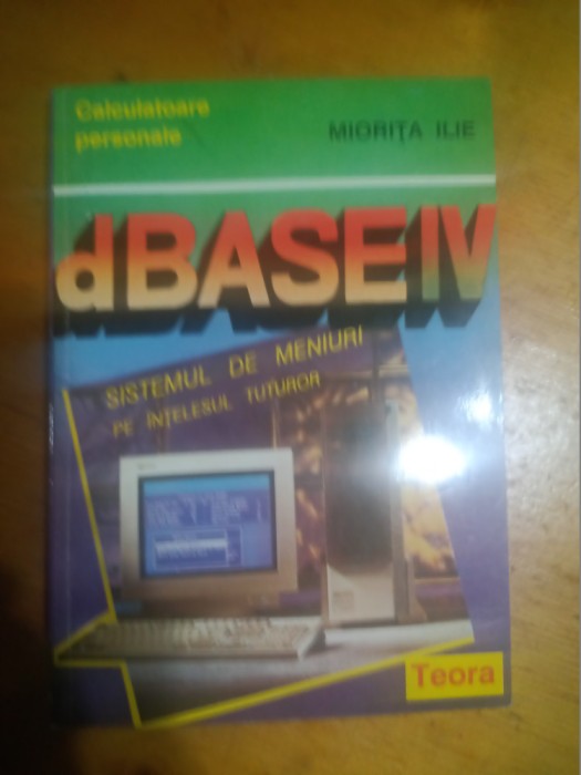 dBaseIV sistemul de meniuri pe intelesul tuturor-Miorita Ilie