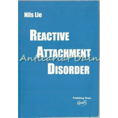 Reactive Attachment Disorder - Nils Lie