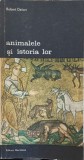 Animalele și Istoria Lor - Robert Delort, Meridiane 1993, Artă, 511 Pagini